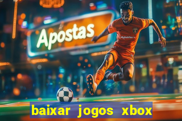 baixar jogos xbox 360 usando utorrent